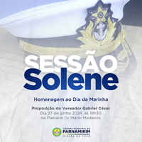 A Câmara de Parnamirim realizará Sessão Solene em Homenagem ao Dia da Marinha