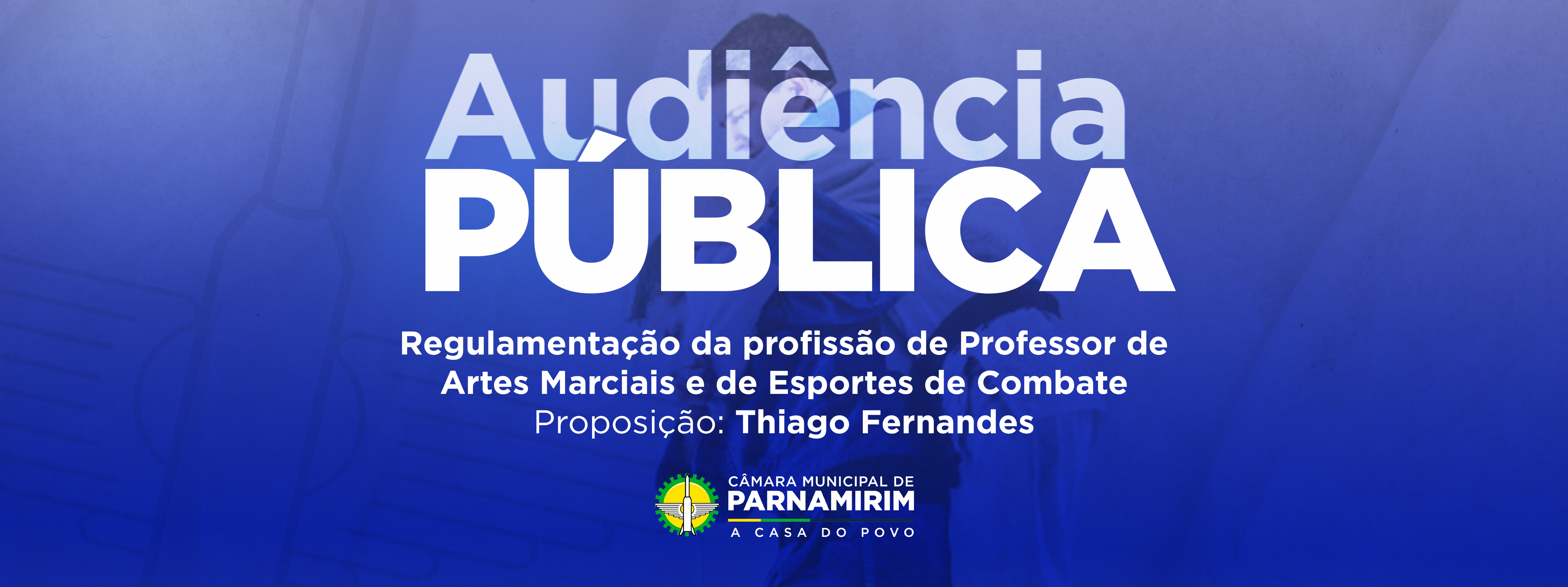 Câmara de Parnamirim vai realizar Audiência Pública sobre regulamentação de professores de artes marciais e esportes de combate