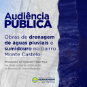 Câmara vai realizar audiência pública para debater as obras de drenagem no bairro de Monte Castelo