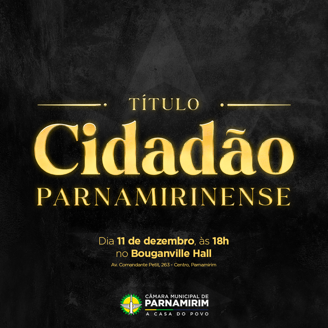 Título de Cidadão Honorário Parnamirinense será nesta quarta